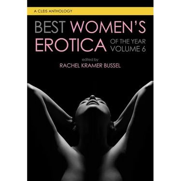 Best Women's Erotica of the Year, Volume 6