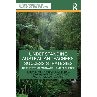 Understanding Australian Teachers' Success Strategies: Narratives of Motivation and Resilience