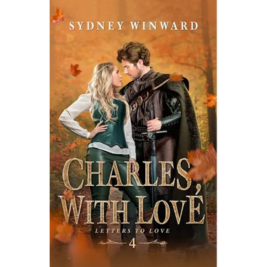 Charles, With Love: A Snow White Fairy Tale Retelling