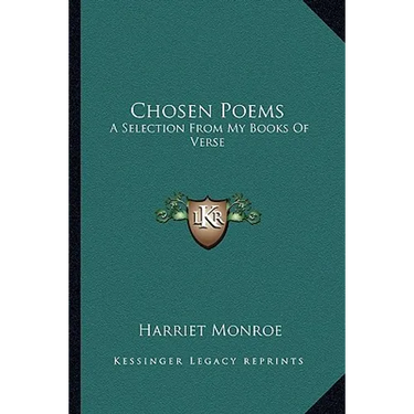 Chosen Poems: A Selection From My Books Of Verse