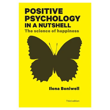 Positive Psychology in a Nutshell: The Science of Happiness