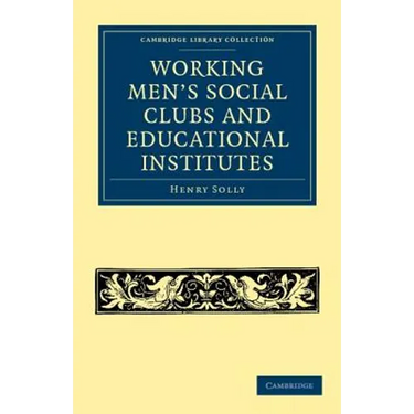 Working Men's Social Clubs and Educational Institutes