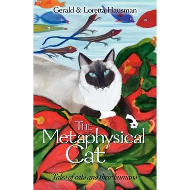 The Metaphysical Cat: Tales of Cats and Their Humans