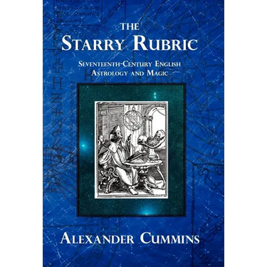 The Starry Rubric: Seventeenth-Century English Astrology and Magic