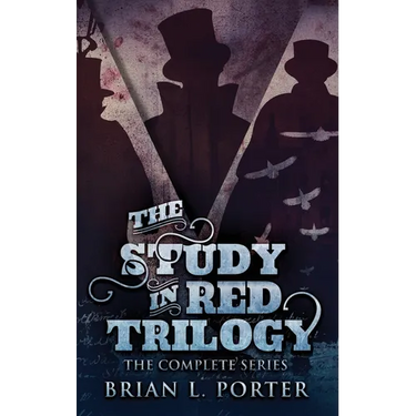 The Study In Red Trilogy: The Complete Series