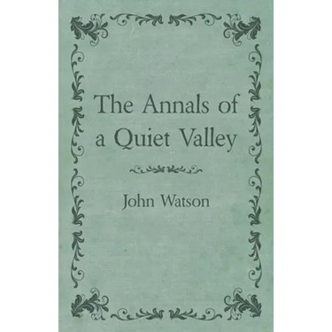The Annals of a Quiet Valley