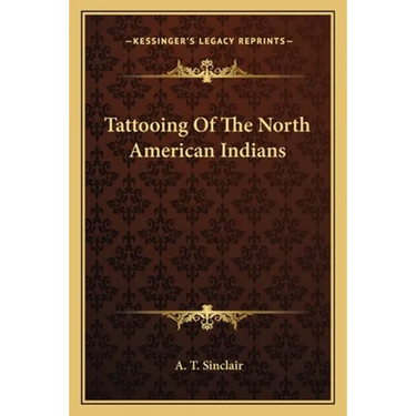 Tattooing Of The North American Indians