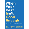 When Your Best Isn't Good Enough: Breaking Free from Perfectionism