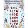 The Alphabet Marches On: Into Words Making Stories