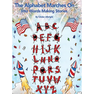 The Alphabet Marches On: Into Words Making Stories