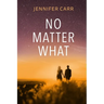 No Matter What