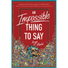 An Impossible Thing to Say