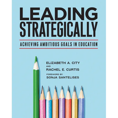 Leading Strategically: Achieving Ambitious Goals in Education