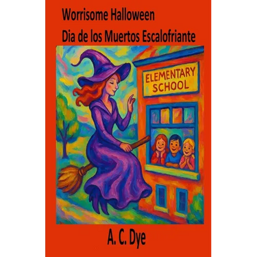 Worrisome Halloween/Día de los Muertos Escalofriante