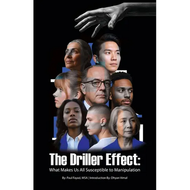 The Driller Effect: What Makes Us All Susceptible to Manipulation