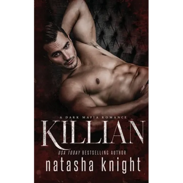Killian: a Dark Mafia Romance