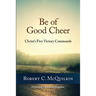 Be of Good Cheer: Christ's Five Victory Commands