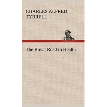 The Royal Road to Health