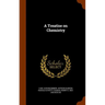A Treatise on Chemistry
