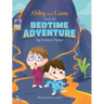 Abby and Liam and the Bedtime Adventure