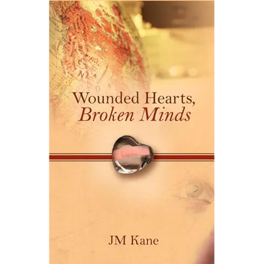 Wounded Hearts, Broken Minds