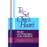 To Set One's Heart: Belief and Teaching in the Church