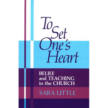 To Set One's Heart: Belief and Teaching in the Church
