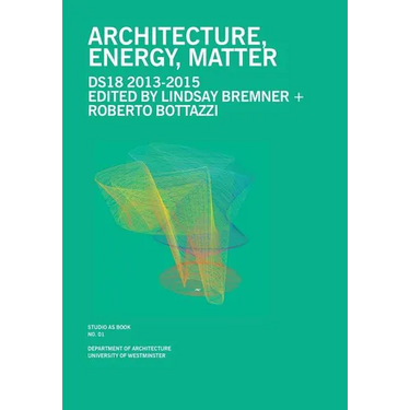 Architecture, Energy, Matter