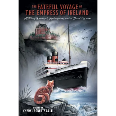The Fateful Voyage of the Empress of Ireland: A Tale of Betrayal, Redemption, and a Curse's Wrath