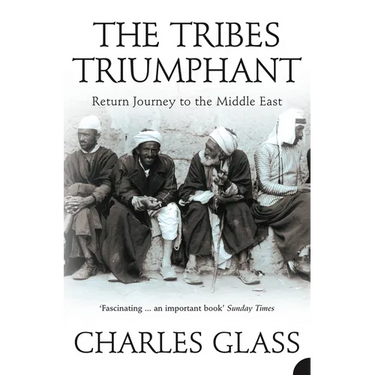 The Tribes Triumphant: Return Journey to the Middle East