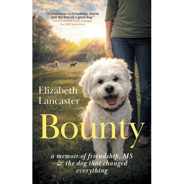 Bounty: a memoir of friendship, MS and the dog that changed everything