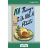 101 Things to do with a Potato (16pt Large Print Edition)