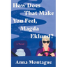 How Does That Make You Feel, Magda Eklund?