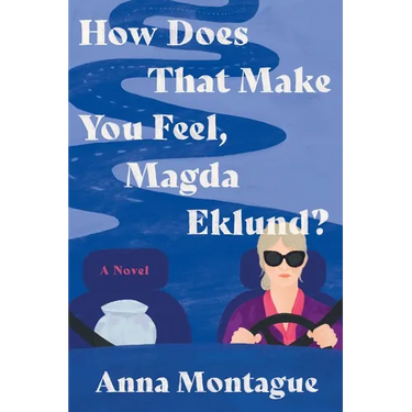 How Does That Make You Feel, Magda Eklund?