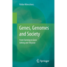 Genes, Genomes and Society: From Farming to Gene Editing and Beyond