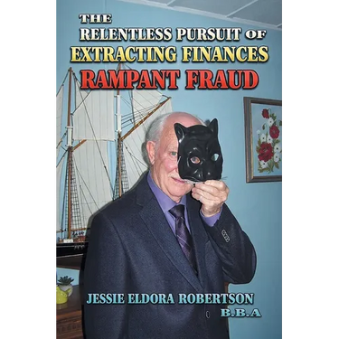 The Relentless Pursuit of Extracting Finances: Rampant Fraud
