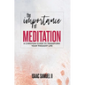 The Importance Of Meditation