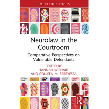 Neurolaw in the Courtroom: Comparative Perspectives on Vulnerable Defendants