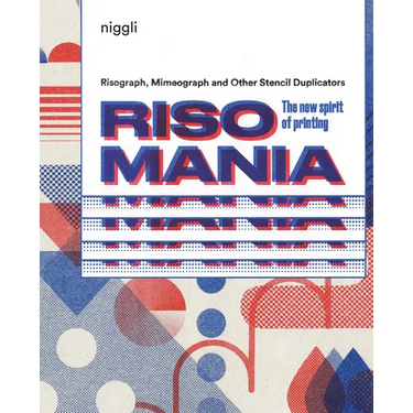 Risomania: The New Spirit of Printing
