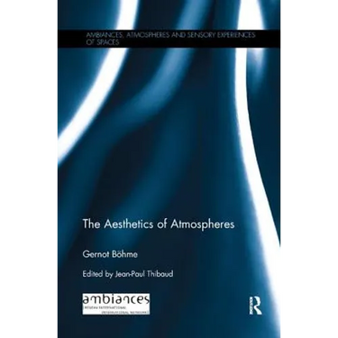 The Aesthetics of Atmospheres