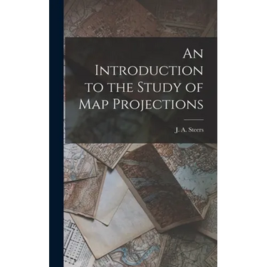 An Introduction to the Study of Map Projections