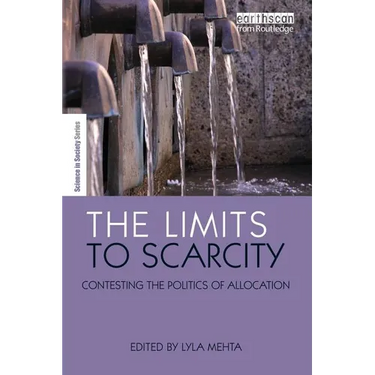 The Limits to Scarcity: Contesting the Politics of Allocation