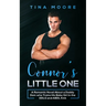 Connor's Little One: A Romantic Novel About a Daddy Dom who Trains His Baby Girl in the DDLG and ABDL Kink