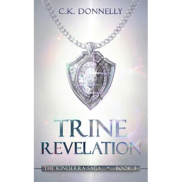 Trine Revelation: The Kinderra Saga: Book 3