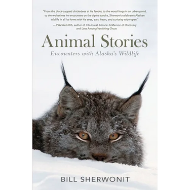 Animal Stories: Encounters with Alaska's Wildlife