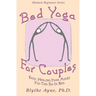 Bed Yoga for Couples: Easy, Healing Yoga Moves You Can Do in Bed