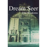 Dream Seer: Old Wisdoms