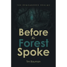 Before the Forest Spoke