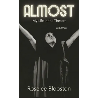 Almost: My Life in the Theater