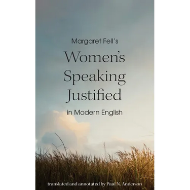 Margaret Fell's "Women's Speaking Justified" in Modern English